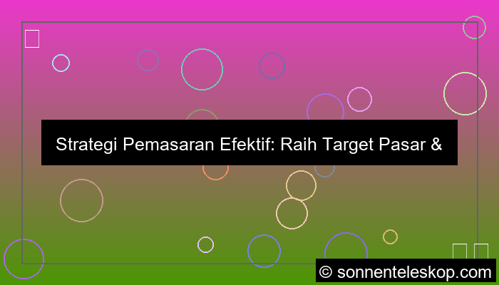 strategi pemasaran efektif