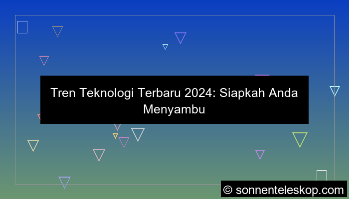 tren teknologi terbaru