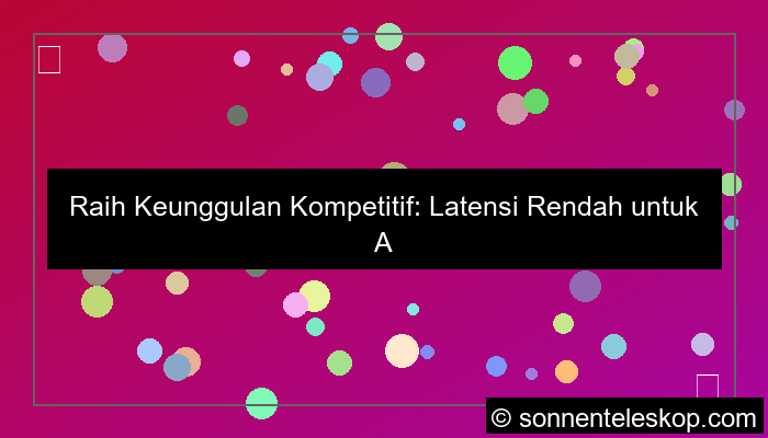 latency rendah untuk akses asia