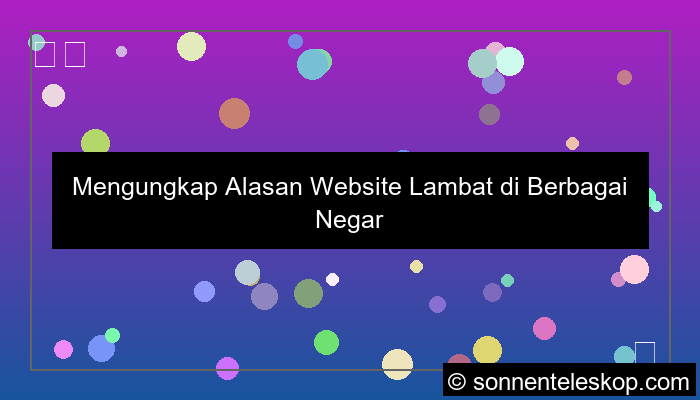 desain alasan website lambat di beberapa negara
