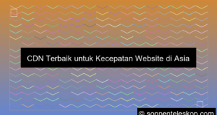 desain CDN untuk pengguna asia tenggara