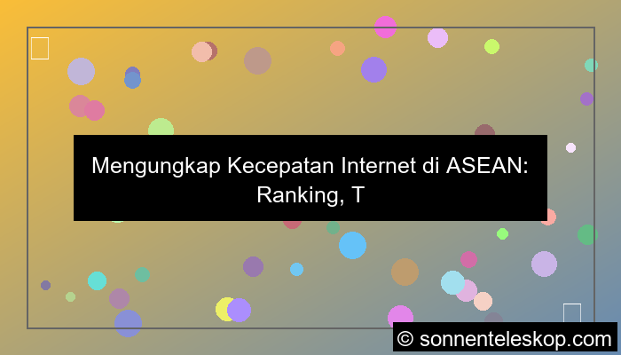 visual kecepatan internet negara ASEAN