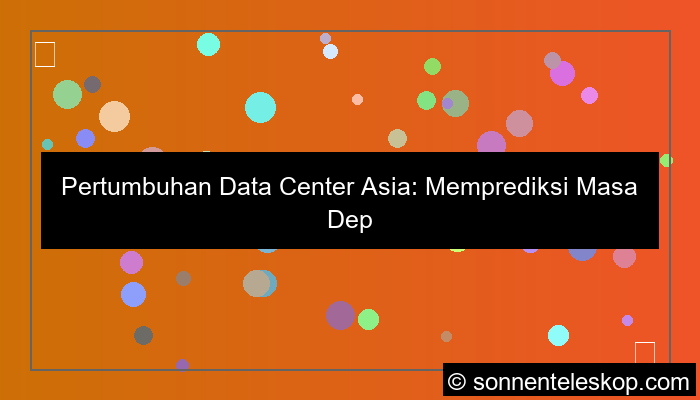 gambar pertumbuhan data center asia